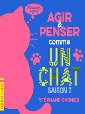 cover image of Agir et penser comme un chat--Saison 2